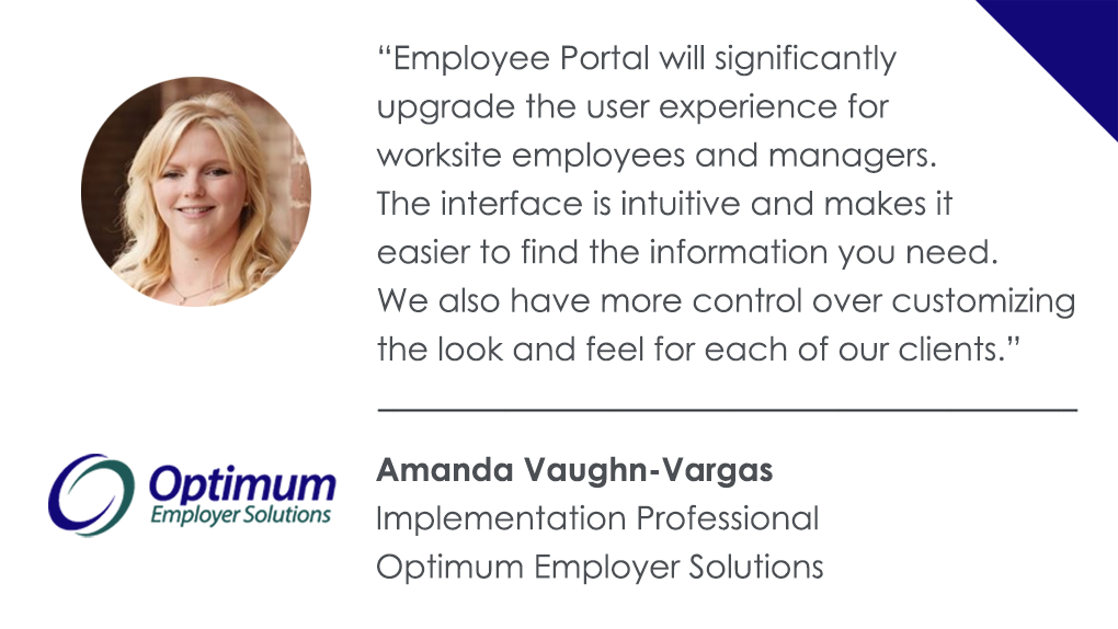 HR Employee Portal will upgrade the user experience for worksite employees and managers.